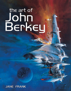 The Art of John Berkey by Jane Frank