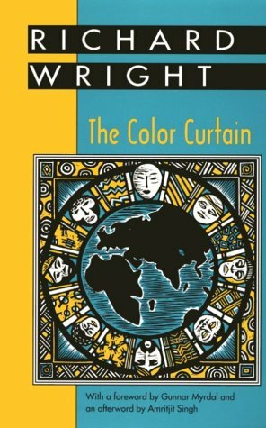The Color Curtain by Richard Wright, Richard Wright, Amritjit Singh, Gunnar Myrdal
