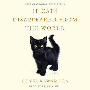 If Cats Disappeared from the World by Genki Kawamura