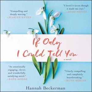 If Only I Could Tell You by Hannah Beckerman