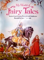 My World of Fairy Tales: Stories from Grimm, Perrault, and Andersen by Jane Carruth