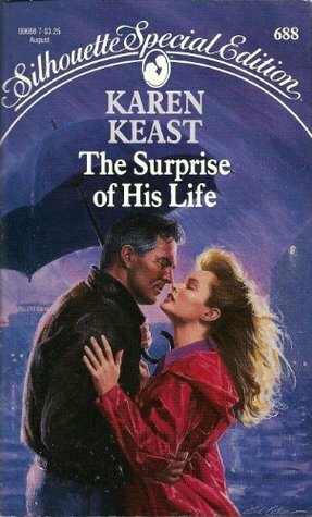 The Surprise Of His Life (Silhouette Special Edition #688) by Karen Keast