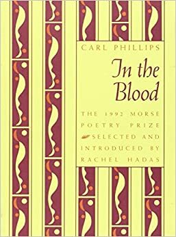 In the Blood by Carl Phillips