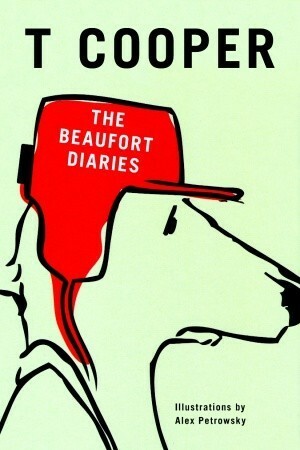The Beaufort Diaries by Alex Petrowsky, T. Cooper