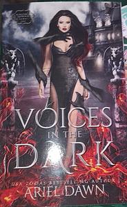 Voices in the Dark by Ariel Dawn, Ariel Dawn