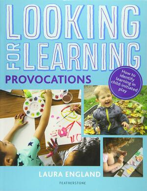 Looking for Learning: Provocations by Laura England