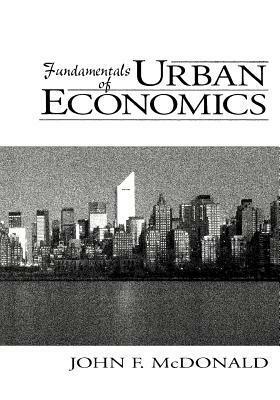 Fundamentals of Urban Economics by John F. McDonald