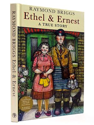 Ethel and Ernest by Raymond Briggs