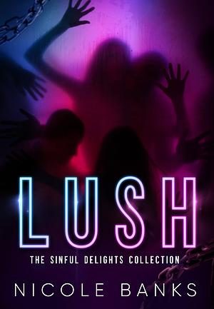 Lush by Nicole Banks