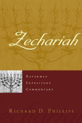 Zechariah by Richard D. Phillips