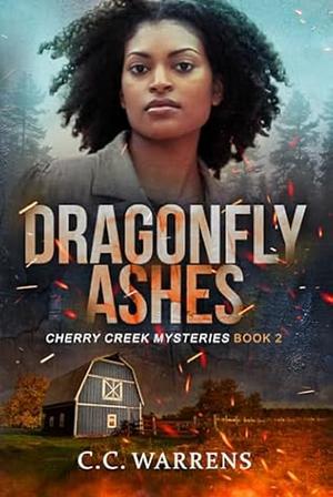 Dragonfly Ashes by C.C. Warrens