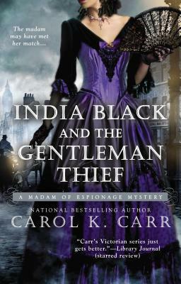 India Black and the Gentleman Thief by Carol K. Carr