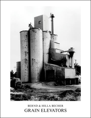 Grain Elevators by Hilla Becher, Bernd Becher
