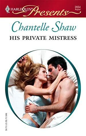 His Private Mistress by Chantelle Shaw