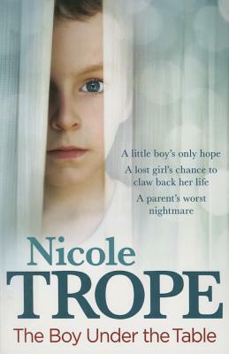 The Boy Under the Table by Nicole Trope