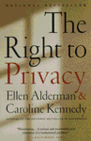 The Right to Privacy by Caroline Kennedy, Ellen Alderman