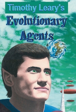 Evolutionary Agents by Timothy Leary