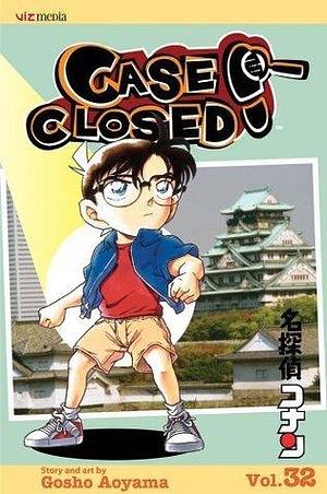 Case Closed, Vol. 32: You're History by Gosho Aoyama, Gosho Aoyama