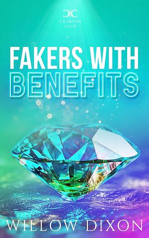 Fakers with Benefits: Alternate Version by Willow Dixon