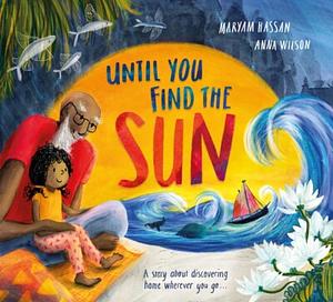 Until You Find the Sun by Maryam Hassan