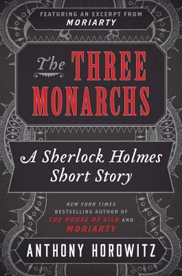 The Three Monarchs by Anthony Horowitz