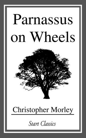 Parnassus on Wheels by Christopher Morley