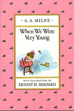 When We Are Very Young by Ernest H. Shepherd, A.A. Milne