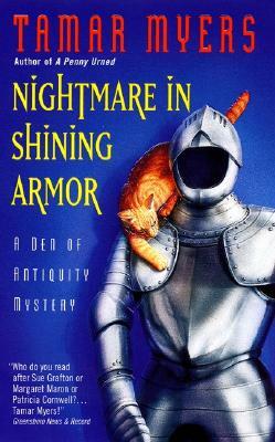 Nightmare in Shining Armor: A Den of Antiquity Mystery by Tamar Myers