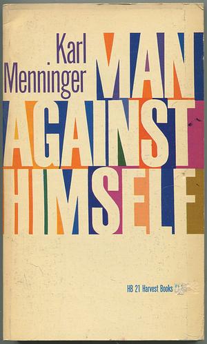 Man Against Himself by Karl Menninger