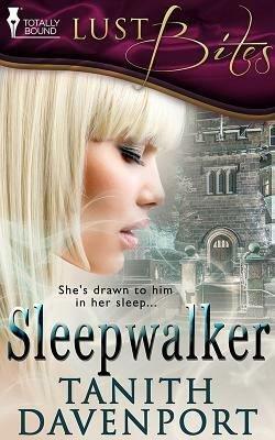 Sleep Walker by Tanith Davenport