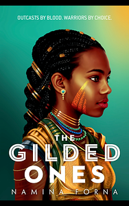 The Gilded Ones by Namina Forna