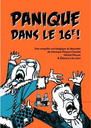 Panique dans le 16ème by Michel Pinçon, Monique Pinçon-Charlot, Etienne Lécroart