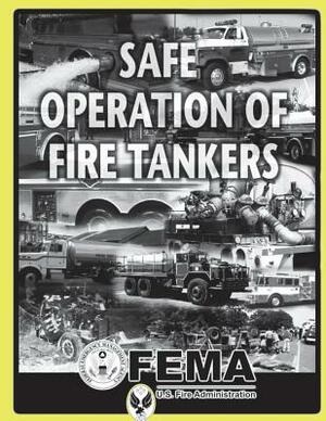 Safe Operation of Fire Tankers by Federal Emergency Management Agency, U. S. Fire Administration