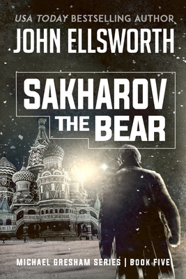 Sakharov the Bear by John Ellsworth