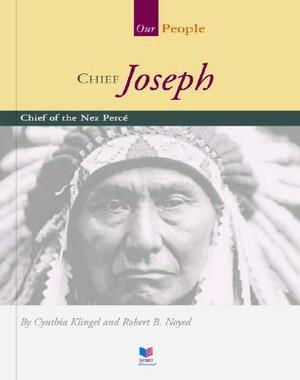 Chief Joseph: Chief of the Nez Perce by Cynthia Klingel