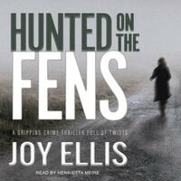 Hunted on the Fens by Joy Ellis