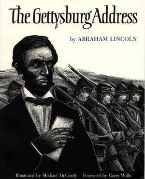 The Gettysburg Address by Michael McCurdy, Abraham Lincoln
