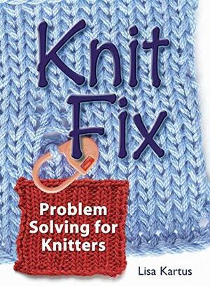 Knit Fix by Lisa Kartus