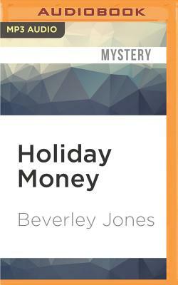 Holiday Money by Beverley Jones