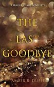 The Last Goodbye by Amber R. Duell