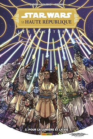 Star Wars : La Haute République : Les Aventures (tome 3, Pour la Lumière et la vie) by Daniel José Older