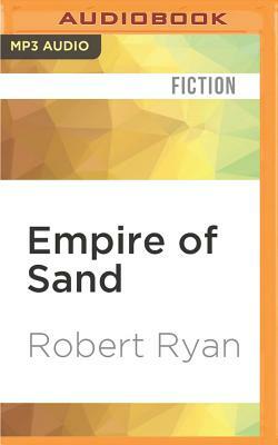 Empire of Sand by Robert Ryan