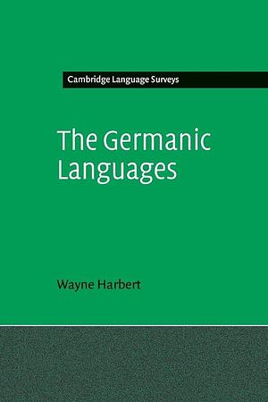 The Germanic Languages by Wayne Harbert