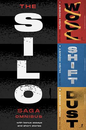 The Silo Series Collection: Wool, Shift, Dust, and Silo Stories by Hugh Howey