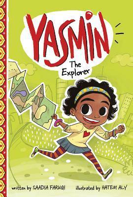 Yasmin the Explorer by Hatem Aly, Saadia Faruqi