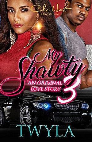 My Shawty 3 by Twyla T., Twyla T.