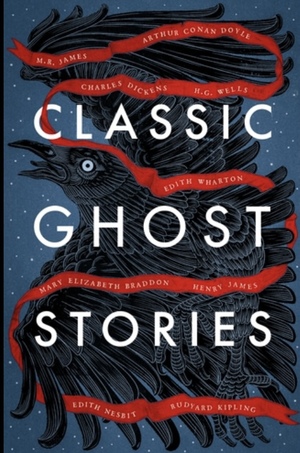 Classic ghost stories by M.R. James, Charles Dickens, Vintage, H.G. Wells