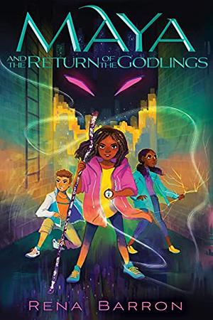 Maya and the Return of the Godlings by Rena Barron