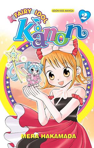 Fairy Idol Kanon, Volume 2 by Mera Hakamada