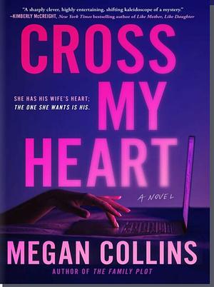 Cross My Heart: A Novel by Megan Collins